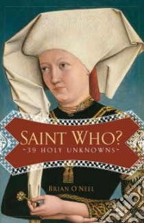 Saint Who? libro in lingua di O'neel Brian