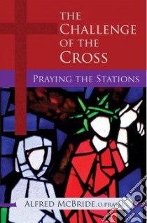 The Challenge of the Cross libro in lingua di McBride Alfred