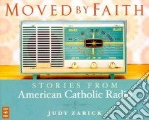 Moved by Faith libro in lingua di Zarick Judy
