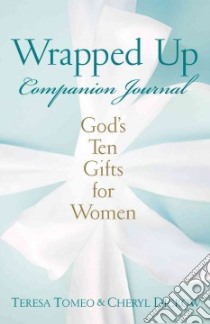 Wrapped Up Companion Journal libro in lingua di Tomeo Teresa, Dickow Cheryl