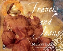 Francis and Jesus (CD Audiobook) libro in lingua di Bodo Murray, Rohr Richard (FRW)
