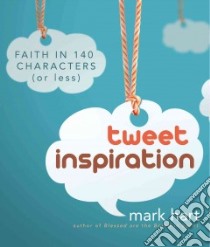 Tweet Inspiration libro in lingua di Hart Mark