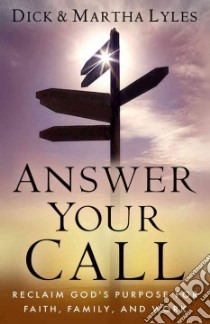 Answer Your Call libro in lingua di Lyles Dick, Lyles Martha, Naumann Joseph F. (FRW)