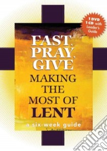 Fast, Pray, Give libro in lingua di Kendzia Mary Carol, Friedman Greg, Richstatter Thomas O. F. M.