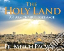 The Holy Land libro in lingua di Pacwa Mitch