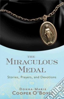 The Miraculous Medal libro in lingua di O'Boyle Donna-Marie Cooper