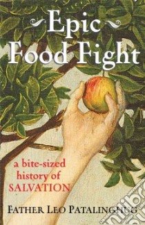 Epic Food Fight libro in lingua di Patalinghug Leo