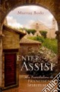 Enter Assisi libro in lingua di Bodo Murray