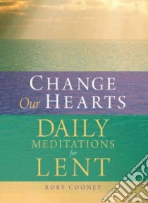Change Our Hearts libro in lingua di Cooney Rory