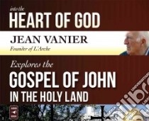 Into the Heart of God (CD Audiobook) libro in lingua di Vanier Jean