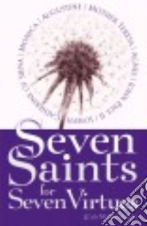 Seven Saints for Seven Virtues libro in lingua di Heimann Jean M.