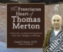 The Franciscan Heart of Thomas Merton (CD Audiobook) libro in lingua di Horan Daniel P.