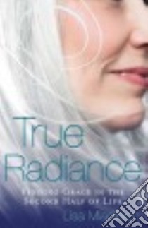 True Radiance libro in lingua di Mladinich Lisa