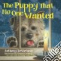 The Puppy That No One Wanted libro in lingua di DeStefano Anthony, Cowdrey Richard (ILT)