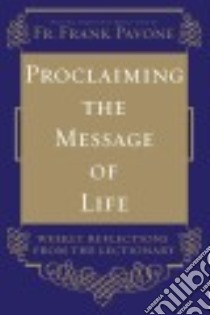 Proclaiming the Message of Life libro in lingua di Pavone Frank