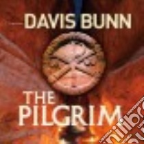 The Pilgrim (CD Audiobook) libro in lingua di Bunn T. Davis, Grayden Angela (NRT)