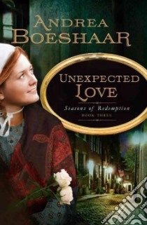 Unexpected Love libro in lingua di Boeshaar Andrea Kuhn