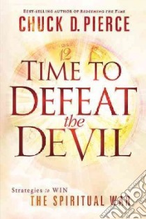 Time to Defeat the Devil libro in lingua di Pierce Chuck D.
