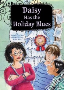 Daisy Has the Holiday Blues libro in lingua di Peschke Marci, Pilz M. H. (ILT)