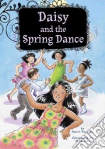 Daisy and the Spring Dance libro in lingua di Peschke Marci, Pilz M. H. (ILT)