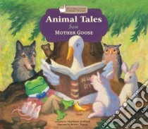 Animal Tales from Mother Goose libro in lingua di Hedlund Stephanie (COM), Tugeau Jeremy (ILT)