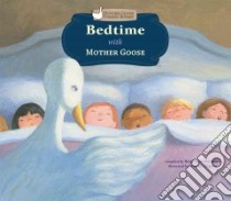 Bedtime With Mother Goose libro in lingua di Hedlund Stephanie (COM), Tugeau Jeremy (ILT)