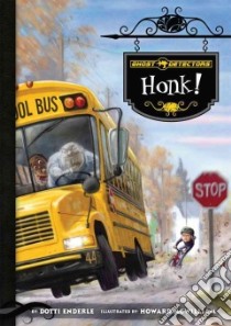 Honk! libro in lingua di Enderle Dotti, McWilliam Howard (ILT)