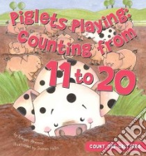 Piglets Playing libro in lingua di Atwood Megan, Holm Sharon Lane (ILT)