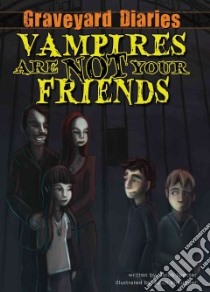Vampires Are Not Your Friends: Book 5 libro in lingua di Specter Baron, Kneupper Setch (ILT)
