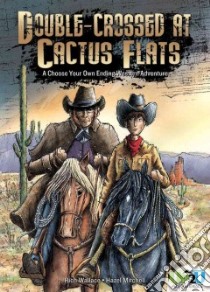 Double-crossed at Cactus Flats libro in lingua di Wallace Rich, Mitchell Hazel (ILT)