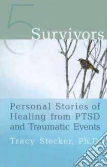 5 Survivors libro in lingua di Stecker Tracy Ph.D.