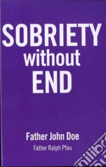 Sobriety Without End libro in lingua di Doe John