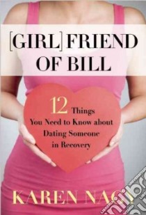 Girlfriend of Bill libro in lingua di Nagy Karen