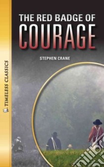 The Red Badge of Courage libro in lingua di Crane Stephen, Hutchinson Emily (ADP)