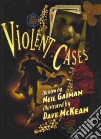 Violent Cases libro in lingua di McKean Dave (ART), Hahn Sierra (EDT), Gaiman Neil