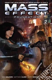 Mass Effect: Foundation 2 libro in lingua di Walters MAC, Clark Mathew (ILT), Brown Gary (ILT), Parker Tony (ILT), Geraci Drew (ILT)