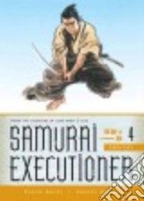 Samurai Executioner Omnibus 4 libro in lingua di Koike Kazuo, Kojima Goseki (ILT), Miyake Marc (TRN), Lewis Dana (TRN)