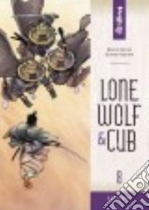 Lone Wolf & Cub Omnibus 8 libro in lingua di Koike Kazuo, Kojima Goseki (ILT), Lewis Dana (TRN), Digital Chameleon (CON), Miller Frank (CON)