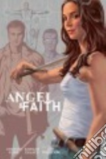 Angel & Faith - Season Nine 3 libro in lingua di Whedon Joss (CRT), Gage Christos, Isaacs Rebekah (ILT)