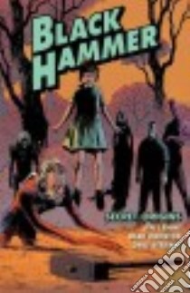 Black Hammer 1 libro in lingua di Lemire Jeff, Ormston Dean (ILT)