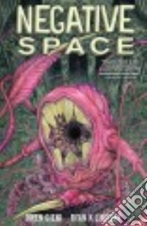 Negative Space libro in lingua di Lindsay Ryan K., Gieni Owen (ILT)
