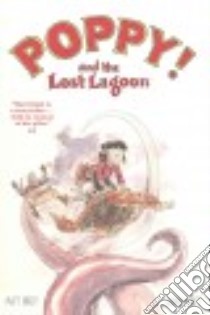 Poppy and the Lost Lagoon 1 libro in lingua di Kindt Matt, Hurtt Brian