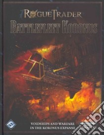 Rogue Trader: Battlefleet Koronus libro in lingua di Chambers Andy, Dempsey Roberta, Dowdell Nathan, Dunn John, Hukelbery Tim