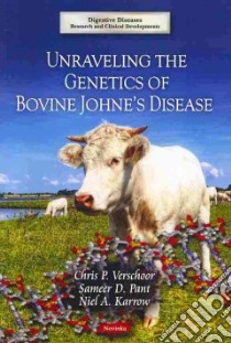 Unraveling the Genetics of Bovine Johne's Disease libro in lingua di Verschoor Chris P., Pant Sameer D., Karrow Niel A.