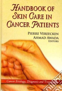 Handbook of Skin Care in Cancer Patients libro in lingua di Vereecken Pierre (EDT), Awada Ahmad (EDT)