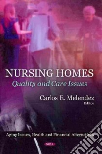 Nursing Homes libro in lingua di Melendez Carlos E. (EDT)
