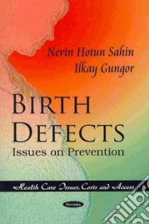 Birth Defects libro in lingua di Sahin Nevin Hotun, Gungor Ilkay