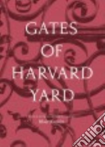 Gates of Harvard Yard libro in lingua di Kamin Blair (EDT), Lipinski Ann Marie (FRW)