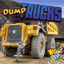 Dump Trucks libro in lingua di Wiseman Blaine