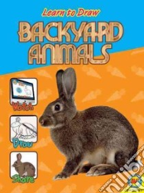 Backyard Animals libro in lingua di McGill Jordan (EDT)